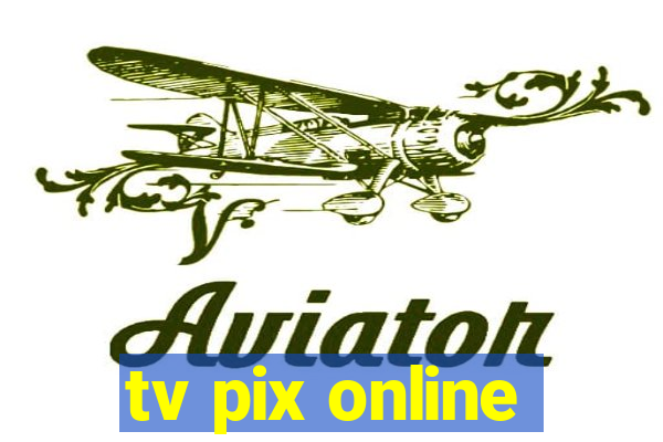 tv pix online